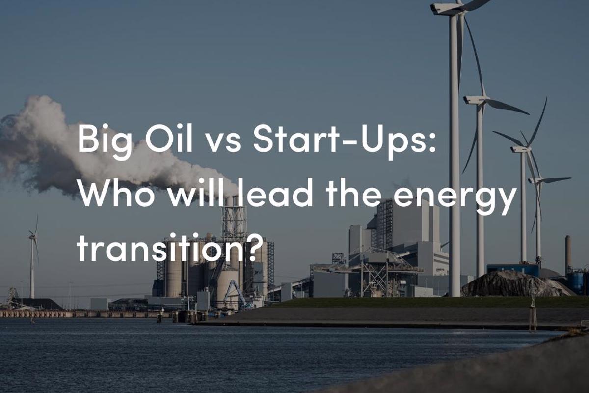 Big Oil Vs Start Ups Image